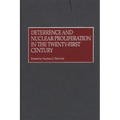 Deterrence and Nuclear Proliferation in the Twenty-First Century