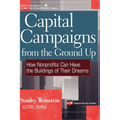 Capital Campaigns from the Ground Up: How Nonprofits Can Have the Buildings of Their Dreams