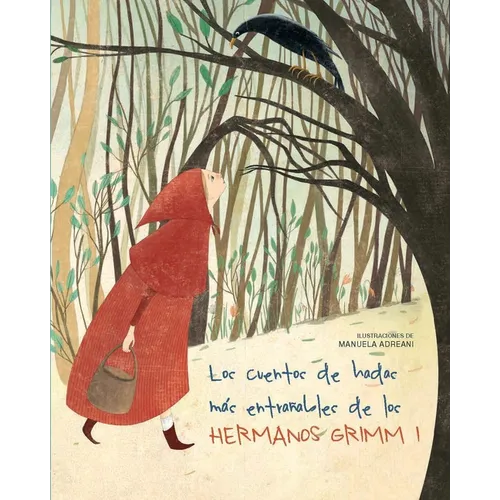 Los Cuentos de Hadas Más Entrañables de Los Hermanos Grimm I