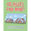 Glasses for Moe!