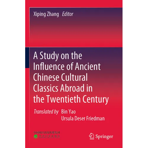 A Study on the Influence of Ancient Chinese Cultural Classics Abroad in the Twentieth Century