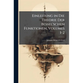 Einleitung in Die Theorie Der Bessel'schen Funktionen, Volumes 1-2