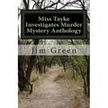 Miss Tayke Investigates Murder Mystery Anthology: 12 Books in One Volume