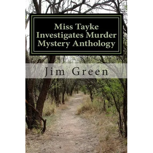 Miss Tayke Investigates Murder Mystery Anthology: 12 Books in One Volume