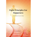 Eight Principles for Happiness: The Beatitudes of Jesus for Today