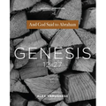 Genesis 12-27: And God Said to Abraham