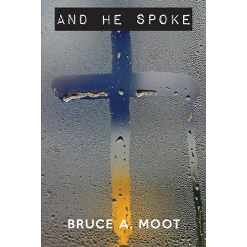 And He Spoke