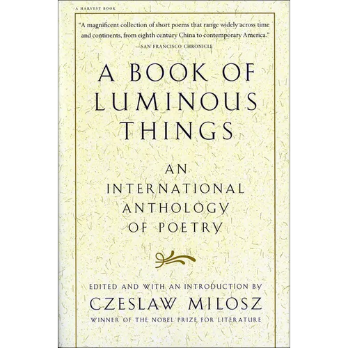 A Book of Luminous Things: An International Anthology of Poetry