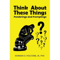 Think About These Things: Ponderings and Promptings
