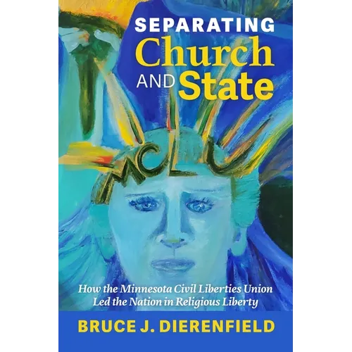 Separating Church and State: How the Minnesota Civil Liberties Union Led the Nation in Religious Liberty