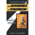 The Mysteries of Tomorrow (Volume 4): Humankind Enchained