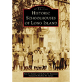Historic Schoolhouses of Long Island