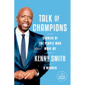 Talk of Champions: Stories of the People Who Made Me: A Memoir