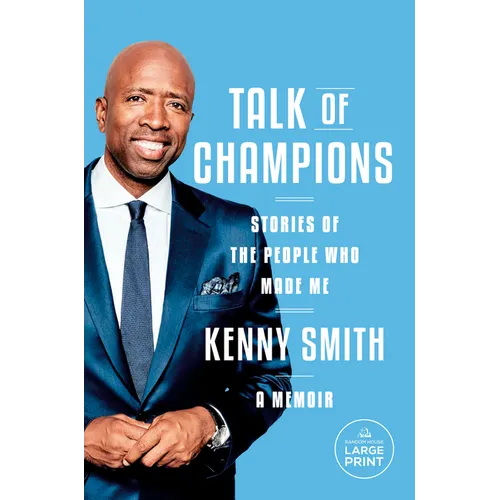Talk of Champions: Stories of the People Who Made Me: A Memoir