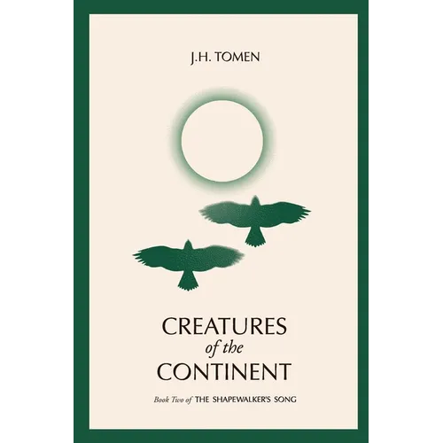 Creatures of the Continent: Book II of the Shapewalker's Song - Paperback