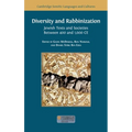Diversity and Rabbinization: Jewish Texts and Societies between 400 and 1000 CE