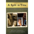 A Split in Time: How to Write Dual Timeline, Split Time, and Time-Slip Fiction