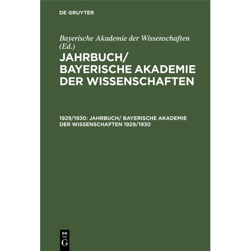 Jahrbuch/ Bayerische Akademie Der Wissenschaften. 1929/1930 - Hardcover