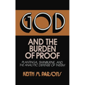 God and the Burden of Proof: Plantinga, Swinburne, and the Analytic Defense of Theism