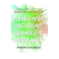 A Fabulously Unfabulous Summer for Henry Milch