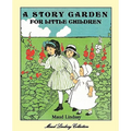 A Story Garden for Little Children