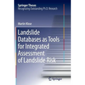Landslide Databases as Tools for Integrated Assessment of Landslide Risk