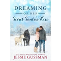Dreaming of Her Secret Santa's Kiss