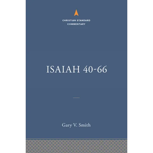 Isaiah 40-66: The Christian Standard Commentary