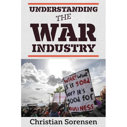 Understanding the War Industry