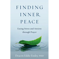Finding Inner Peace: Easing Stress and Anxiety Through Prayer