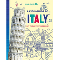Lonely Planet Kids a Kid's Guide to Italy