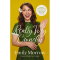 Really Very Crunchy: A Beginner's Guide to Removing Toxins from Your Life Without Adding Them to Your Personality