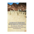 America's Greatest Engineering Projects: The Construction History of the Transcontinental Railroad, the Panama Canal, and the Hoover Dam