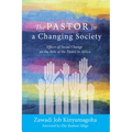 The Pastor in a Changing Society: Effects of Social Change on the Role of the Pastor in Africa
