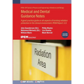 Medical and Dental Guidance Notes (Second Edition): A good practice guide on all aspects of ionising radiation protection in the clinical environment: