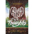 Rooted: Cherished Thoughts