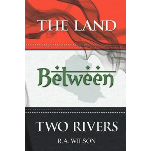 The Land Between Two Rivers