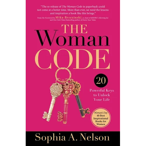 The Woman Code: 20 Powerful Keys to Unlock Your Life