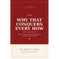The Why That Conquers Every How