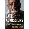 Late Admissions: Confessions of a Black Conservative