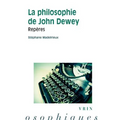 La Philosophie de Dewey: Reperes