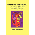Where Did the Sun Go? Myths and Legends of Solar Eclipses Around the World Told with Poetry and Puppetry