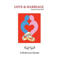 Love & Marriage: A Survival Guide
