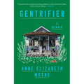 Gentrifier: A Memoir