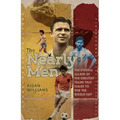 The Nearly Men: The Greatest Teams Never to Win the World Cup