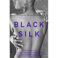 Black Silk: A Collection of African American Erotica