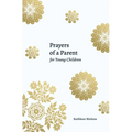 Prayers of a Parent for Young Children