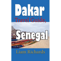 Dakar Travel Guide, Senegal: African Tourism