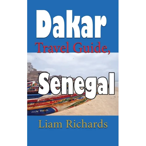 Dakar Travel Guide, Senegal: African Tourism