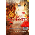Once Enchanted A love story